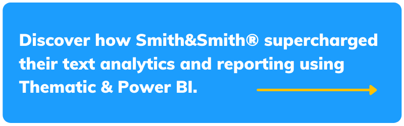 Supercharge your text analytics by using Thematic and Power BI like Smith and Smith