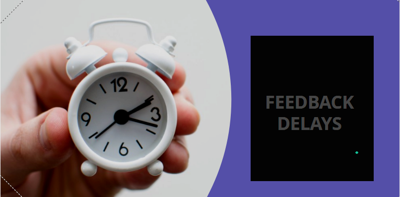 Image of a clock with the phrase 'feedback delays'