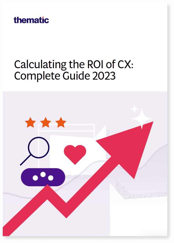 Download the complete guide to calculating the ROI of CX