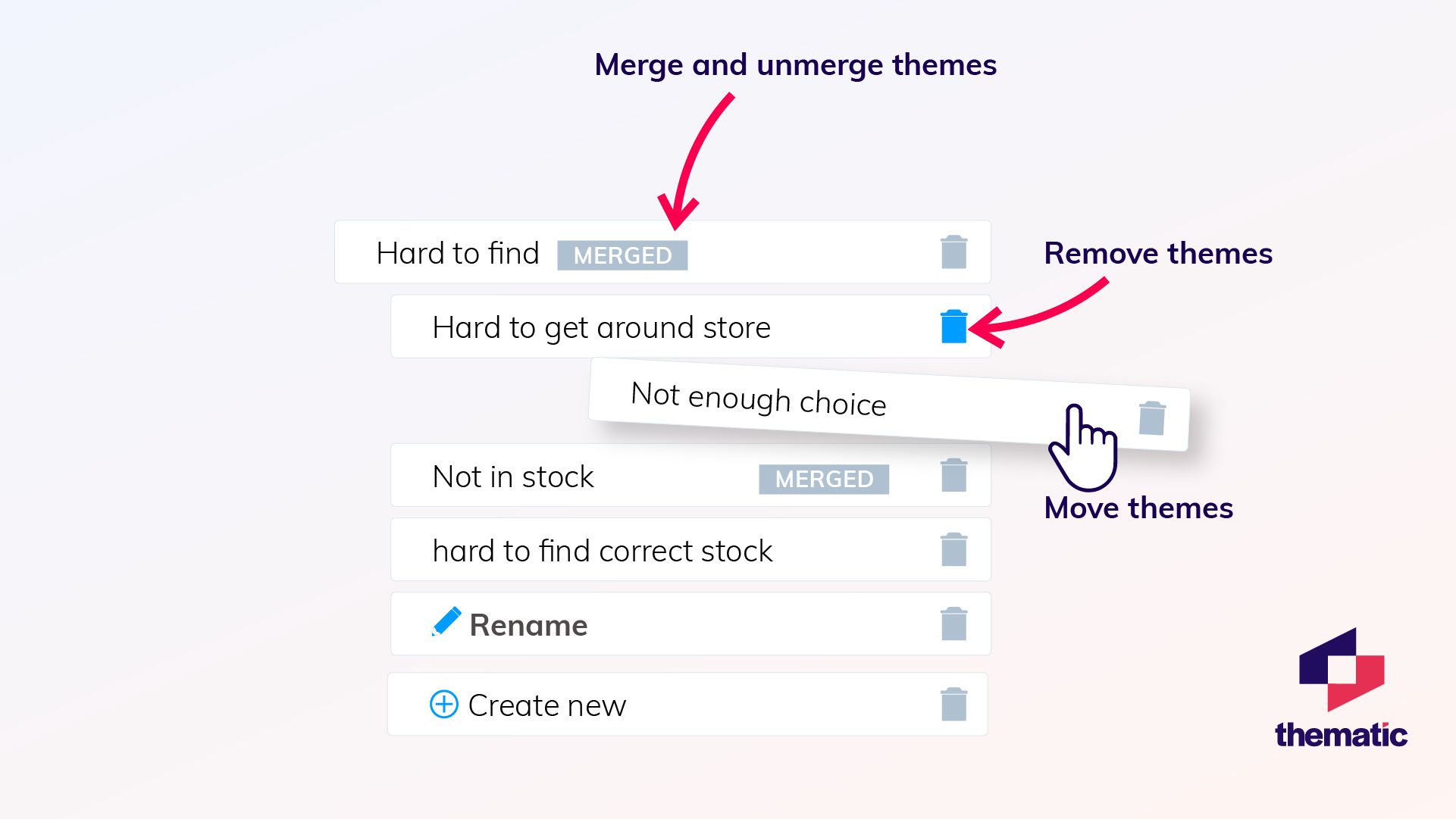 Merge, remove and edit your themes with Thematic's Theme Editor tool.